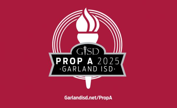 Prop A 2025 Garland ISD