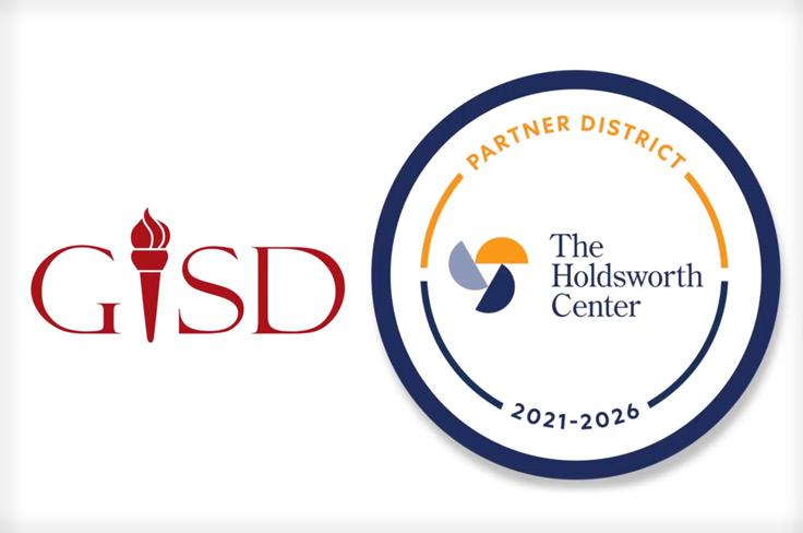 GISD is a partner district with the Holdsworth Center from 2021-26