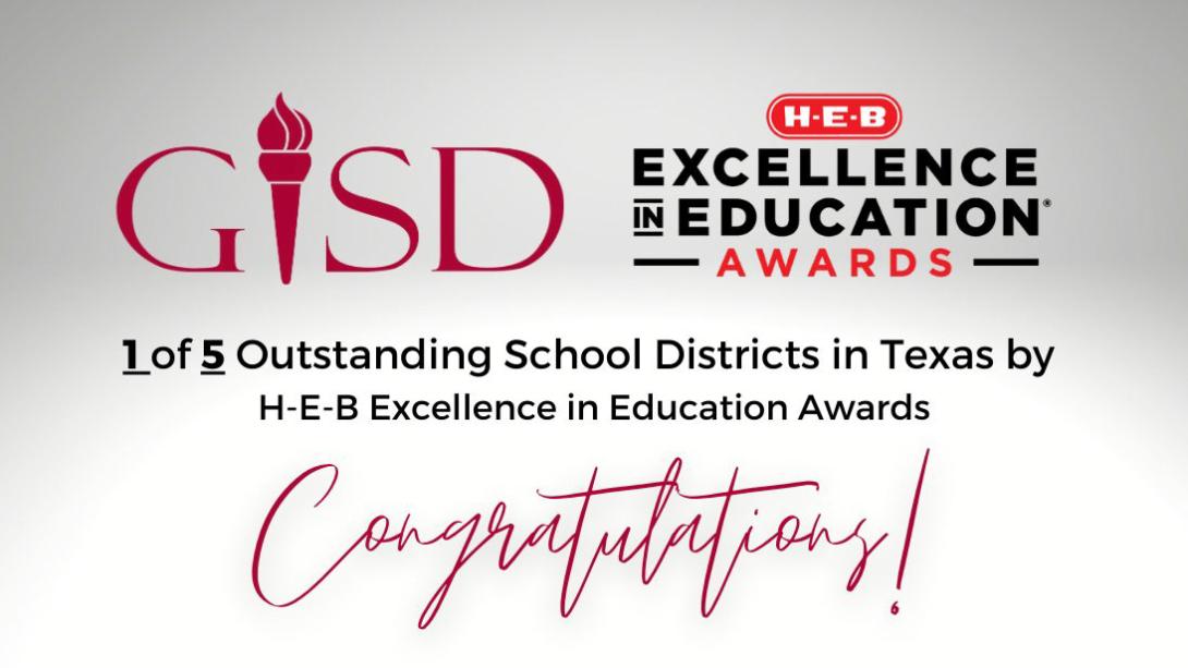 Garland ISD named Outstanding School District in Texas be H-E-B Excellence in Education Awards.