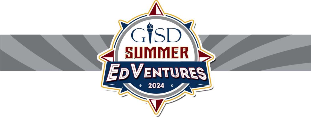 GISD Summer EdVentures 2024