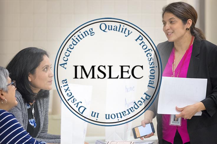 IMSLEC Accrediting Quality Professional Preparation in Dyslexia seal over a photo of three dyslexia employees chatting.