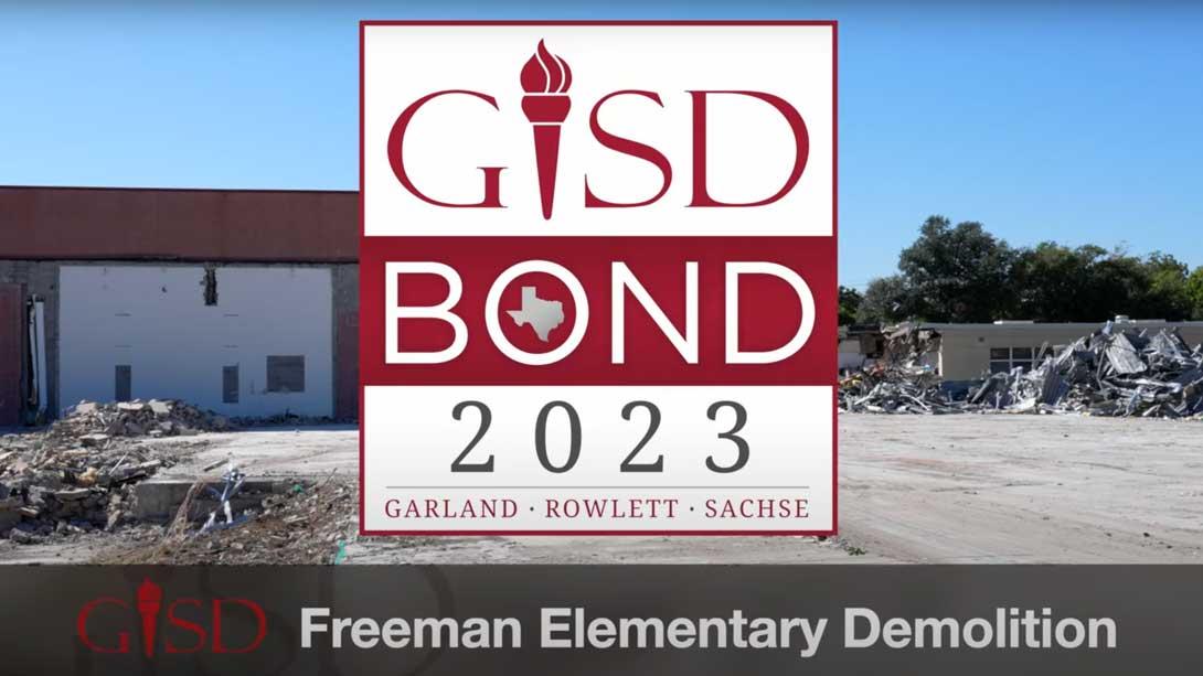 Shot of building demolition with overlay of the GISD Bond 2023 logo and text that says Freeman Elementary Demolition