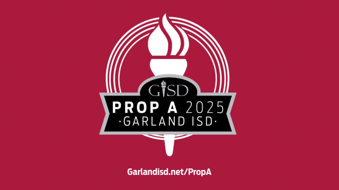 Prop A 2025 Garland ISD