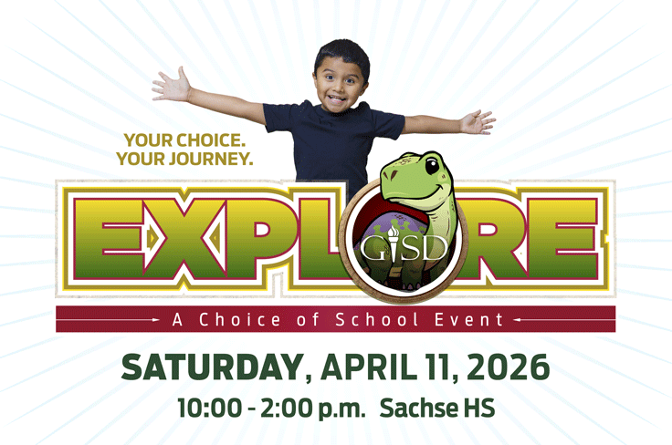 A graphic with a dinosaur reading "Your Choice. Your Journey. A choice of school event. Explore GISD is coming on Saturday, April 11, from 10 AM to 2 PM."